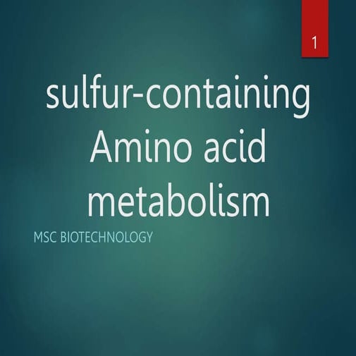 sulfurcontainingaMethionine metabolism-171225170610.pptx