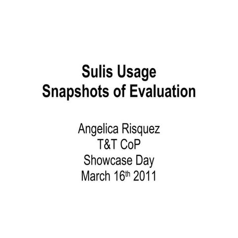 Sulis snapshot of usage and evaluation