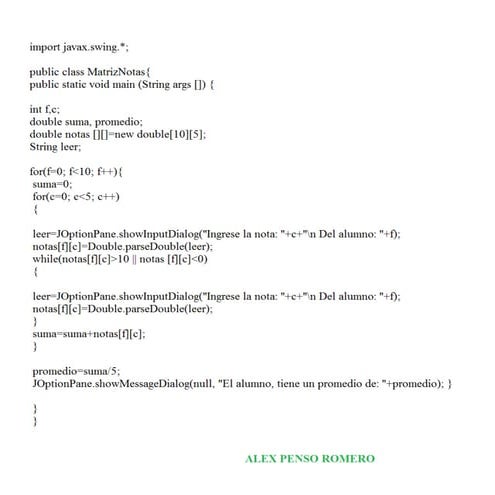 Suma 5 notas de 10 estudiantes y le da el promedio. en java