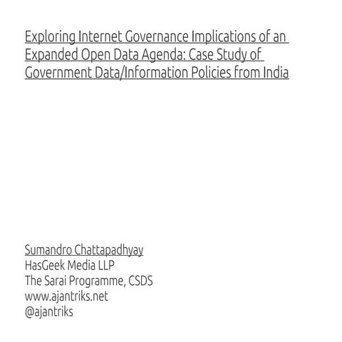 Exploring Internet Governance Implications of an Expanded Open Data Agenda: C...