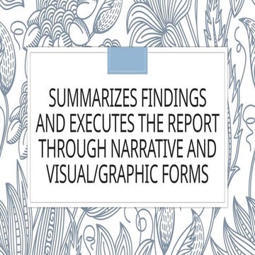Summarizes findings and executes the report throough.pptx