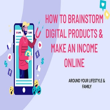How to brainstorm digital products &amp; make an income online 
