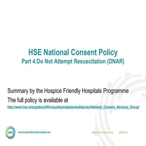 Summary of the HSE National Consent Policy on DNAR (Presentation from Dublin ...