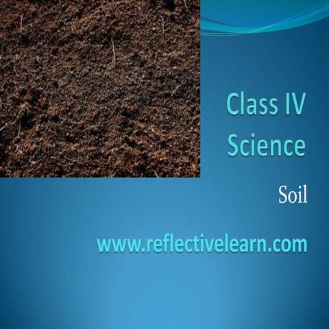 Class IV Science -Soil