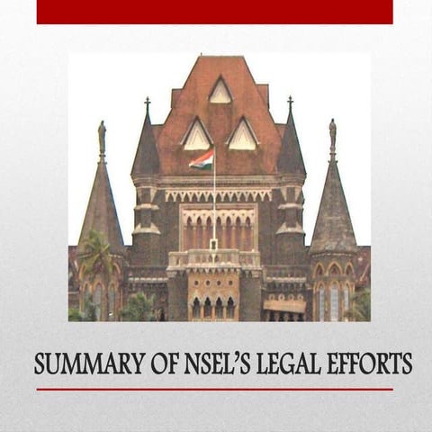 Summary Of NSEL's Legal Efforts