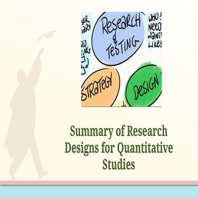 Summary of research designs for quantitative studies