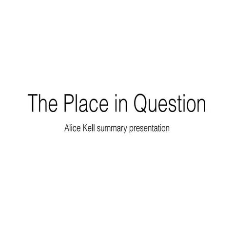 The Place in Question Summary