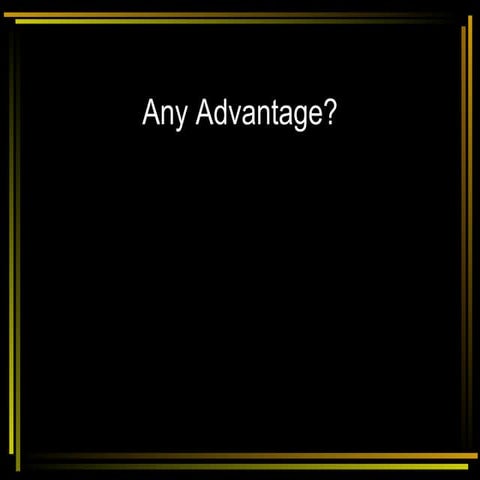 The Lack of Advantages
