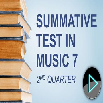 2nd quarter Summative test in music 7