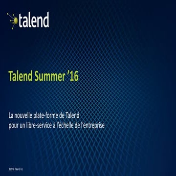 Talend Summer 16 (version française) : la Préparation des Données à la Portée...