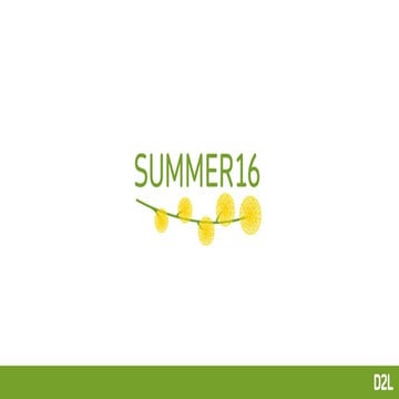 Brightspace Summer16 Release for Higher Education