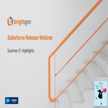 BrightGen's Salesforce Summer 21 release webinar
