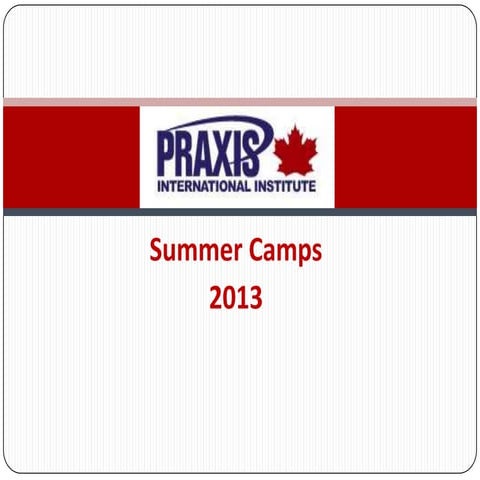 2013 Canadian Language and Culture Camps - Praxis International Institute