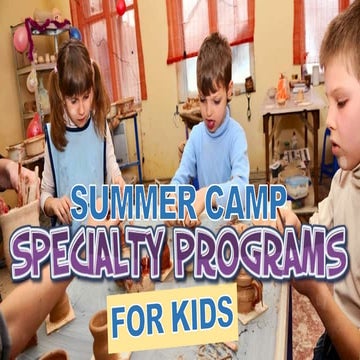 The Importance of Summer Camp for Kids | DOCX