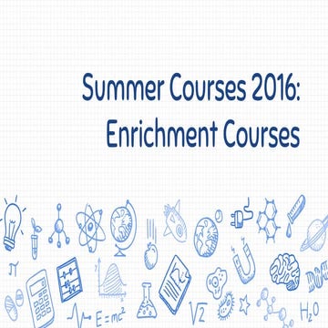 Summer Courses 2016: Enrichment Courses