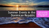 Summer Events in the Dominican Repu...