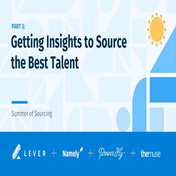 2019 Summer of Sourcing: Getting Insights to Source the Best Talent