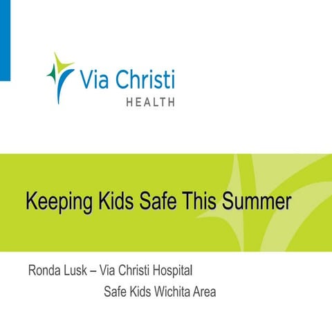 Via Christi Safe Kids Summer Safety Tips for Parents