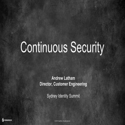 Sydney Identity Summit: Addressing the New Threat Landscape with Continuous S...