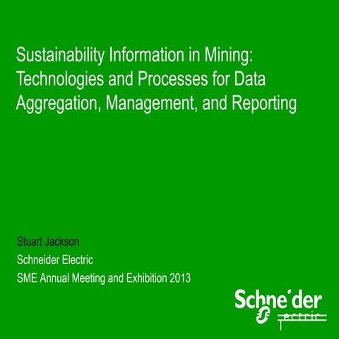Sustainability Information in Mining: Technologies and Processes for Data Agg...