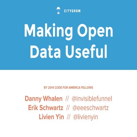 Making Open Data Useful: Citygram