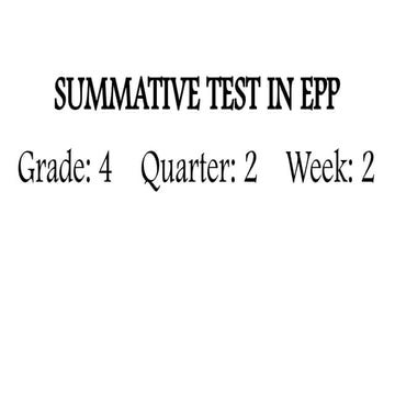 SUMMATIVE TEST IN EPP 4 QUARTER 2 WEEK 2 | PPTX