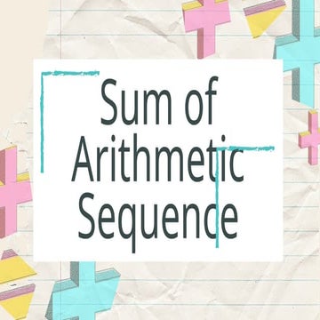 Sum Of  an Arithmetic Sequence or Arithmetic Series