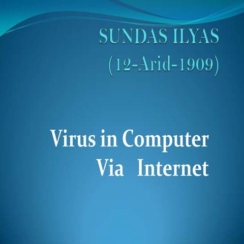 Virus in computer via Internet  by Sundas ilyas Kiani