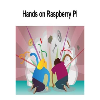Hands on Raspberry Pi - Creative Technologists