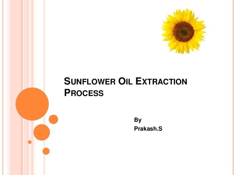 Sunflower oil extraction process