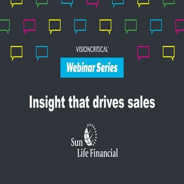 Insight that drives sales: How Sun Life Financial leverages insight to create...