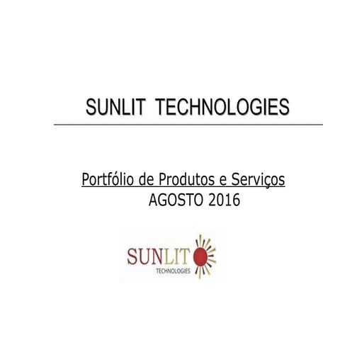 Sunlit technologies   portfolio produtos &amp; serviços  agosto2016
