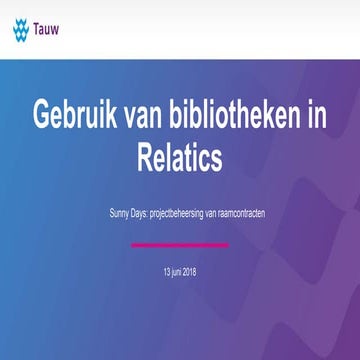 Arjan Lutterop & Sanne Smouter - Gebruik van bibliotheken in Relatics