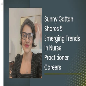 Sunny Gattan Shares 5 Emerging Trends in Nurse Practitioner Careers | PDF