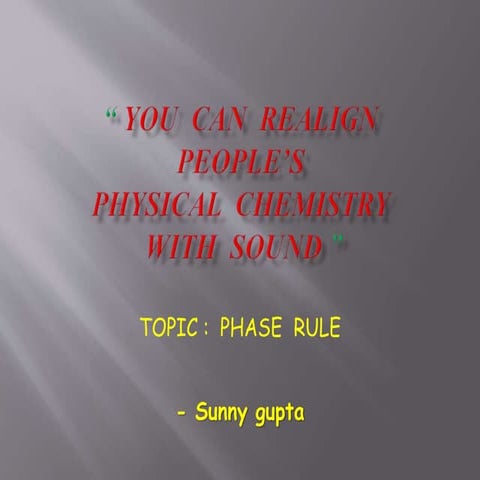 Sunny gupta phase_rule_ppt