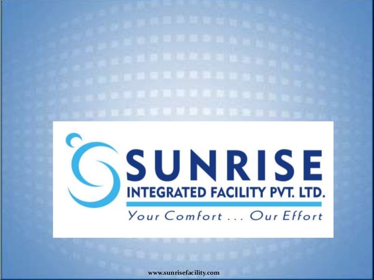 Presentation on Sunrise Integrated facility pvt ltd