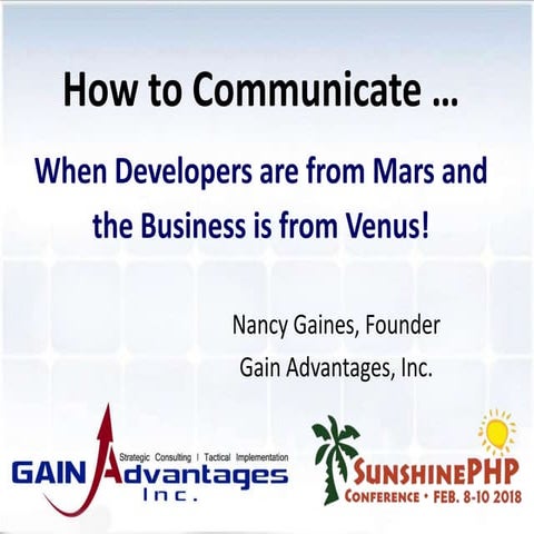 SunShinePHP Conference 2018: Communicating Between the Business and IT