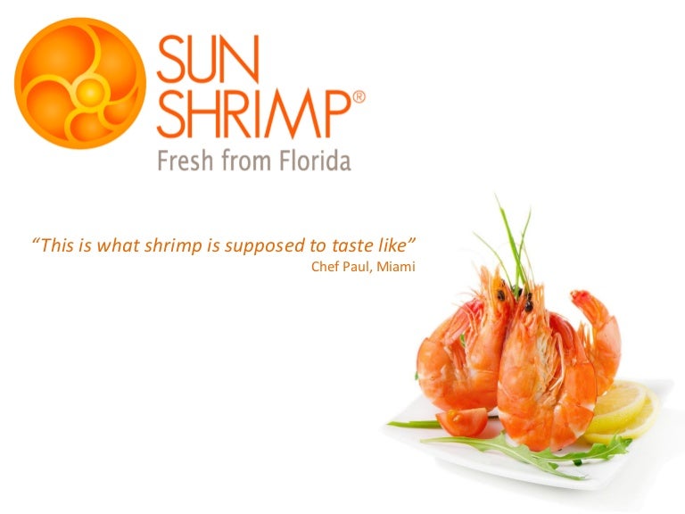 Sun Shrimp Overview