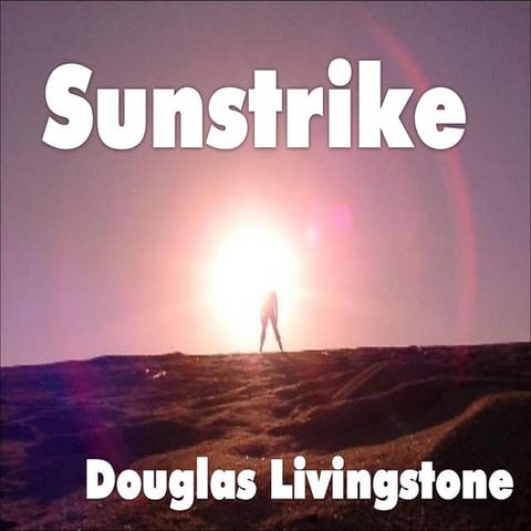 Sunstrike - Douglas Livingstone