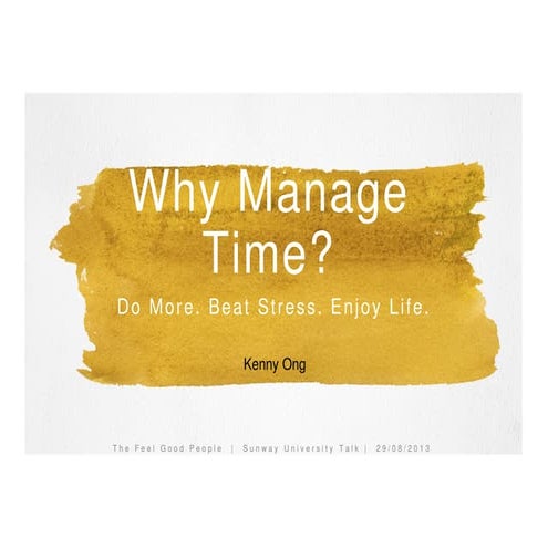 Sunway University Talk - Time and Stress Management 2013