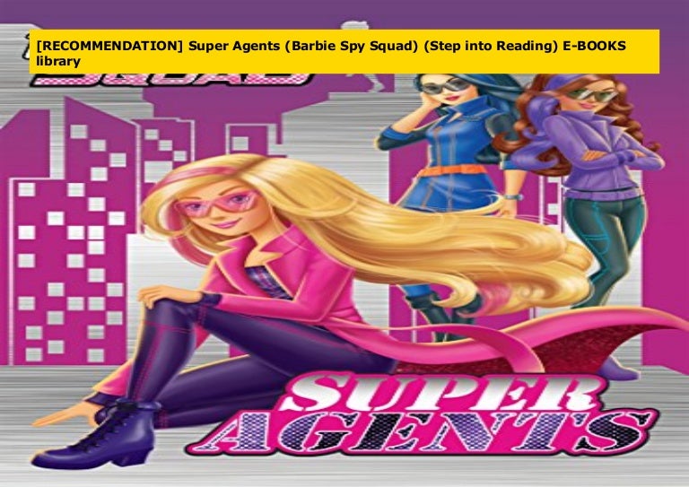 Recommendation Super Agents Barbie Spy Squad Step Into Reading Recommendation Super Agents Barbie Spy Squad Step Into Reading
