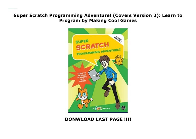 Super Scratch Programming Adventure! (Covers Version 2) Learn to Pro…