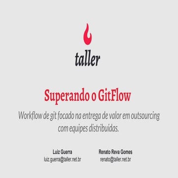 Superando o GitFlow - DrupalCamp Campinas 2016 
