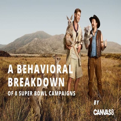 A behavioural breakdown of 8 Super Bowl campaigns