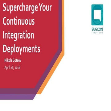 Super chargeyourcontiniousintegrationdeployments