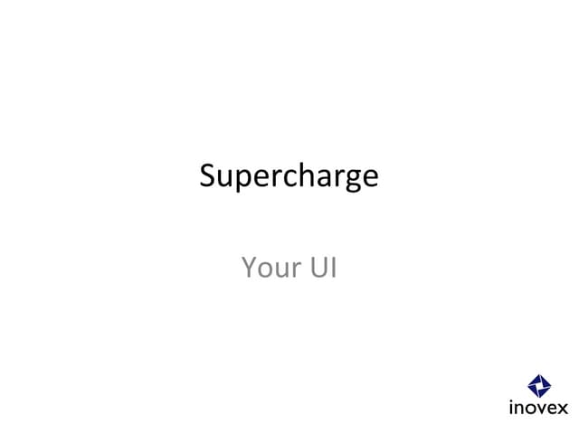 Supercharge your Android UI
