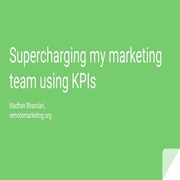 Supercharging my marketing team using KPIs