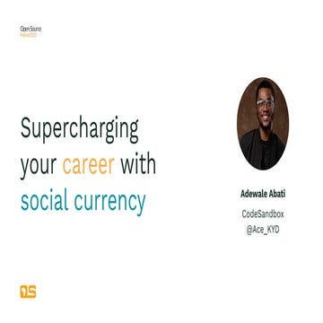 Supercharging your career with Social currency - OSCAFEST 2022.pdf