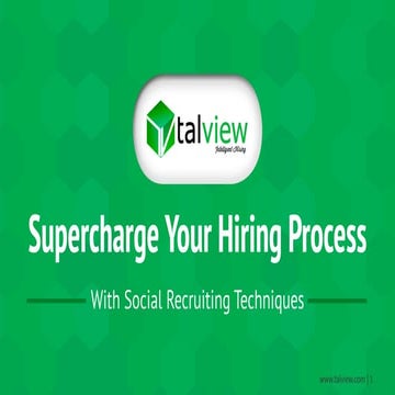 Supercharging your Hiring Process Social Media techniques