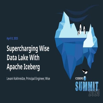 Supercharing Wise Data Lake with Apache Iceberg | PPTX